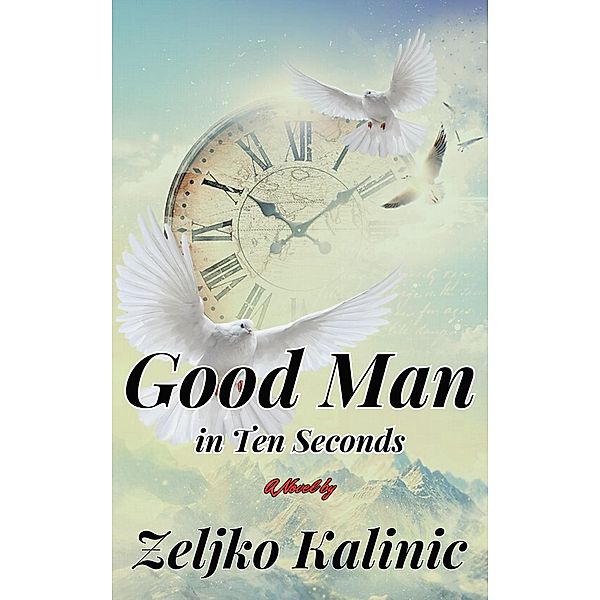 Good Man in Ten Seconds, Zeljko Kalinic