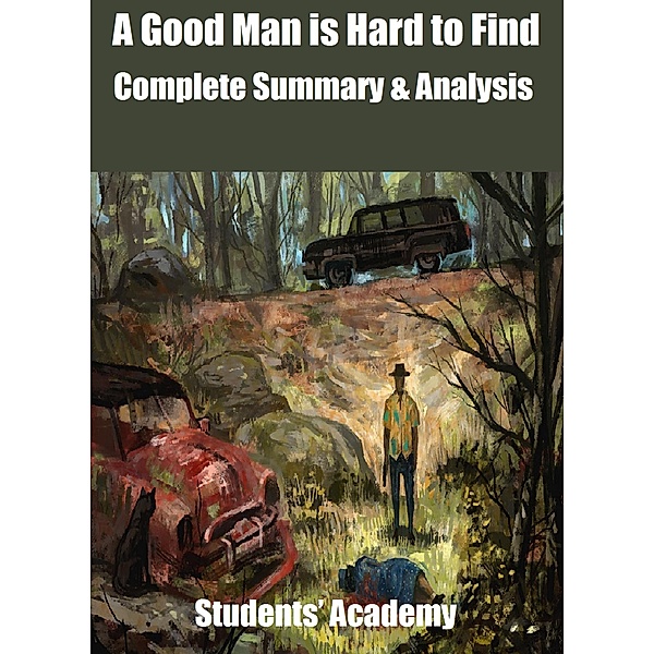 Good Man is Hard to Find Complete Summary & Analysis, Students' Academy