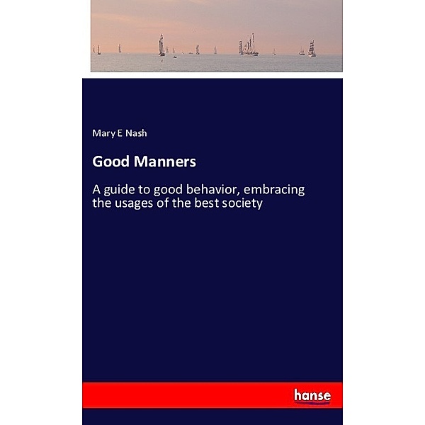 Good Manners, Mary E Nash