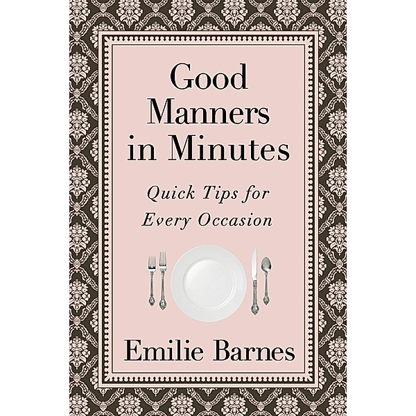 Good Manners in Minutes, Emilie Barnes