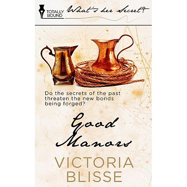 Good Manors / Totally Bound Publishing, Victoria Blisse