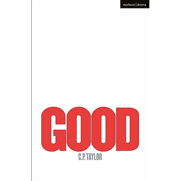 Good / Modern Plays, C. P. Taylor