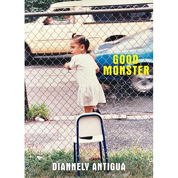 Good Monster, Diannely Antigua