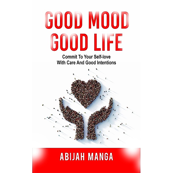 Good Mood, Good Life, Abijah Manga