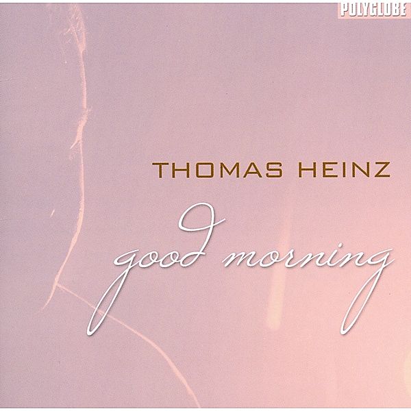 Good Morning, Thomas Heinz