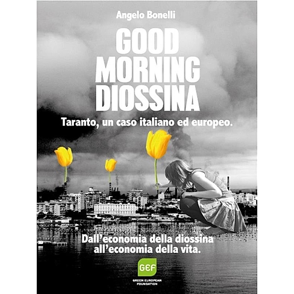 Good Morning Diossina, Angelo Bonelli