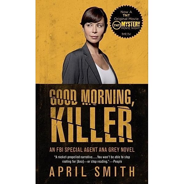 Good Morning, Killer / Special Agent Ana Grey Bd.1, April Smith