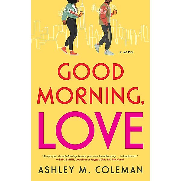 Good Morning, Love, Ashley M. Coleman