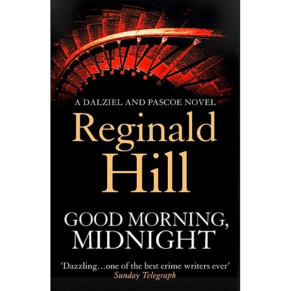 Good Morning, Midnight (Dalziel & Pascoe, Book 19), Reginald Hill