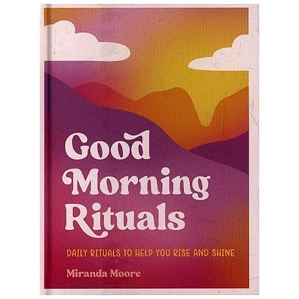 Good Morning Rituals, Miranda Moore