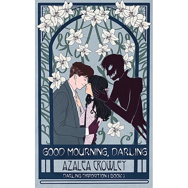 Good Mourning, Darling (Darling Disposition, #1) / Darling Disposition, Azalea Crowley