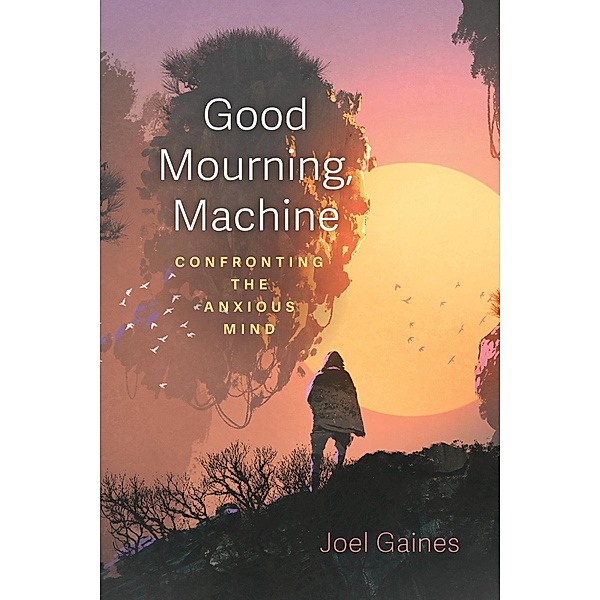 Good Mourning, Machine, Joel Gaines