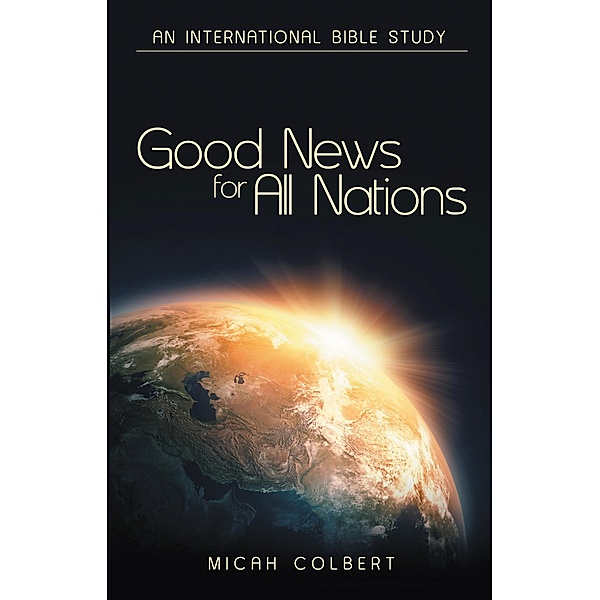 Good News for All Nations, Micah Colbert