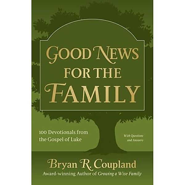 Good News for the Family, Bryan R. Coupland