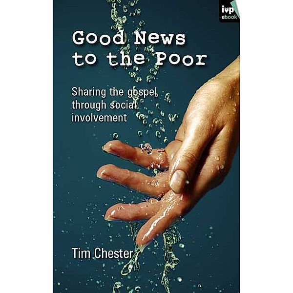 Good news to the poor, Tim Chester