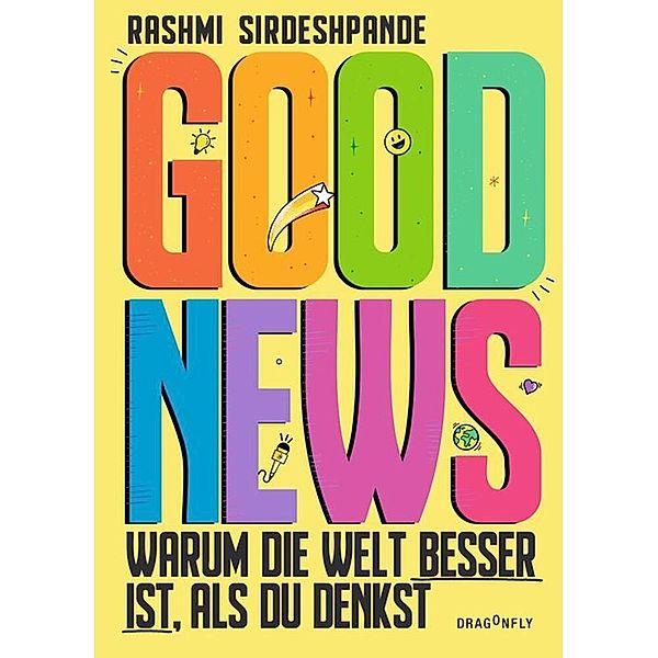 Good News - Warum die Welt besser ist, als du denkst, Rashmi Sirdeshpande