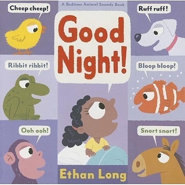 Good Night!, Ethan Long, Vane Broussard
