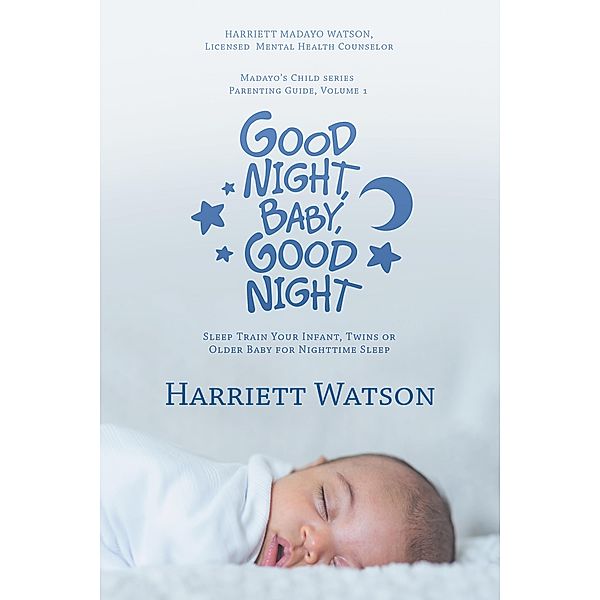 Good Night, Baby, Good Night, Harriett Watson