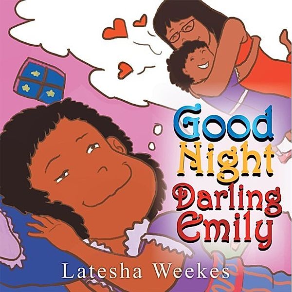 Good Night Darling Emily, Latesha Weekes