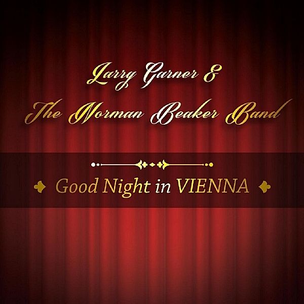 Good Night In Vienna, Larry Garner & The Norman Beaker Band