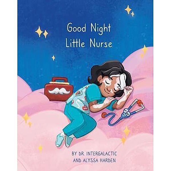 Good Night Little Nurse, Intergalactic, Alyssa Harden
