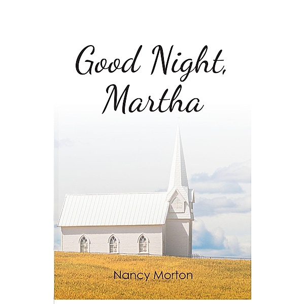 Good Night, Martha, Nancy Morton