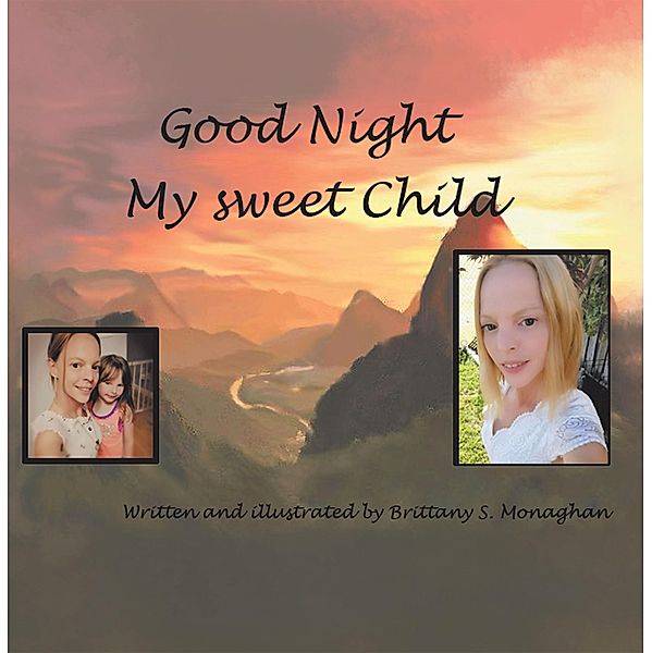 Good Night My Sweet Child, Brittany S. Monaghan