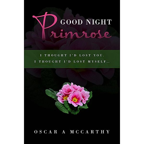 Good Night Primrose, Oscar A McCarthy