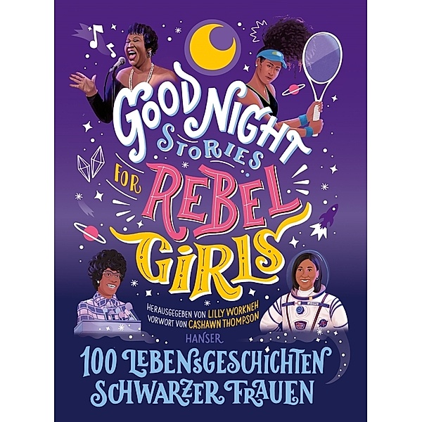 Good Night Stories for Rebel Girls - 100 Lebensgeschichten Schwarzer Frauen