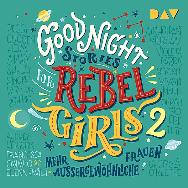 Good Night Stories for Rebel Girls - 2, Elena Favilli, Francesca Cavallo