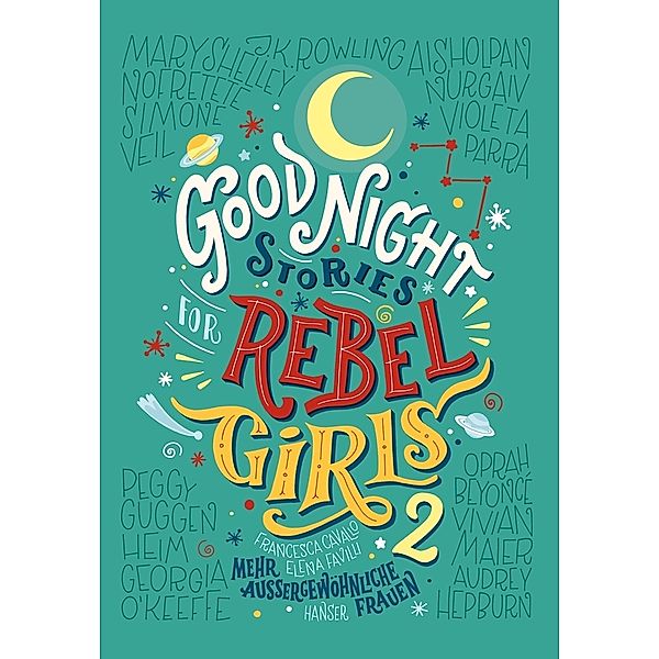 Good Night Stories for Rebel Girls Bd.2, Elena Favilli, Francesca Cavallo