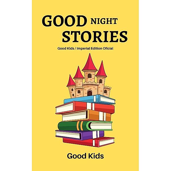 Good Night Stories (Good Kids, #1) / Good Kids, Good Kids