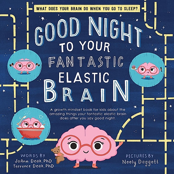 Good Night to Your Fantastic Elastic Brain, JoAnn Deak, Terrence Deak