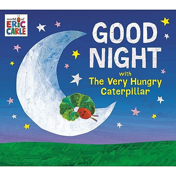 Good Night with The Very Hungry Caterpillar, Eric Carle