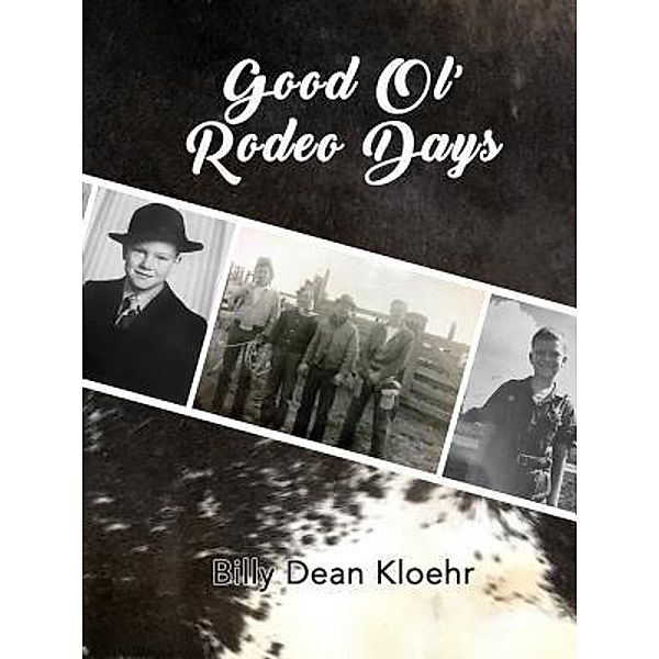 Good Ol' Rodeo Days / Teresa Skinner, Billy Dean Kloehr