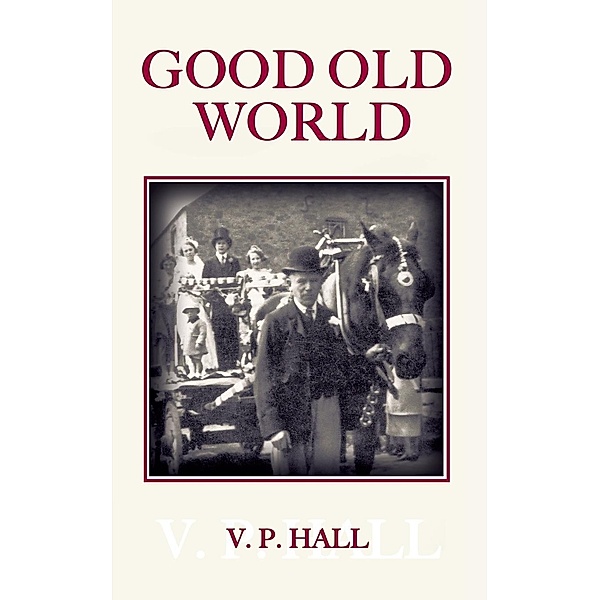 Good Old World, V. P. Hall