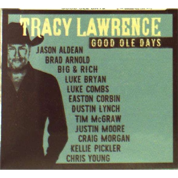 Good Ole Days, Tracy Lawrence