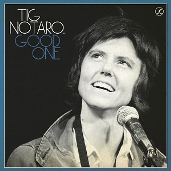 Good One, Tig Notaro