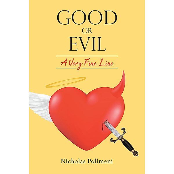 Good or Evil - A Very Fine Line, Nicholas Polimeni