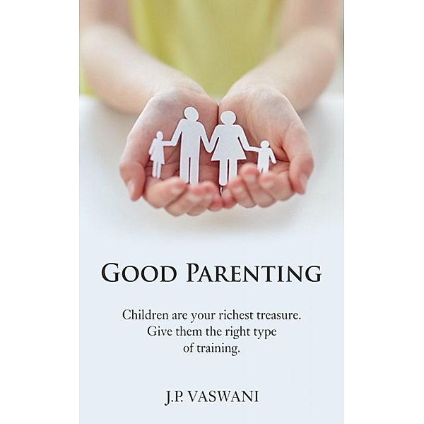 Good Parenting, J. P. Vaswani