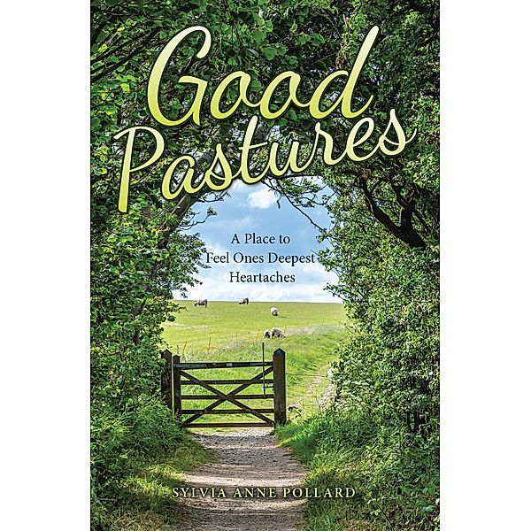 Good Pastures, Sylvia Anne Pollard