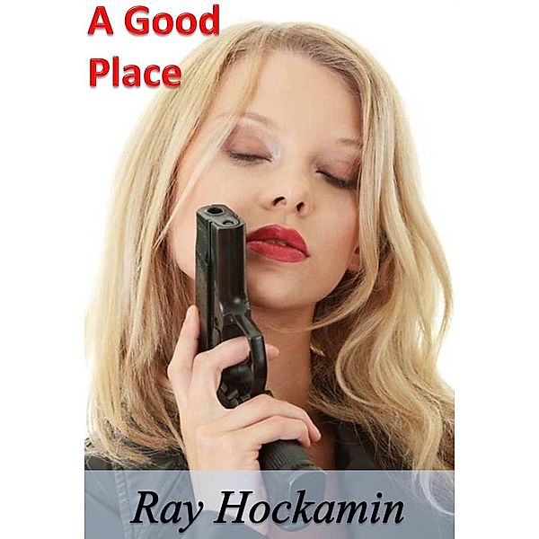 Good Place / Ray Hockamin, Ray Hockamin