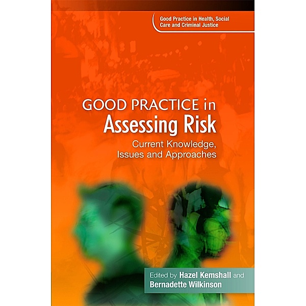 Good Practice in Assessing Risk / Good Practice in Health, Social Care and Criminal Justice