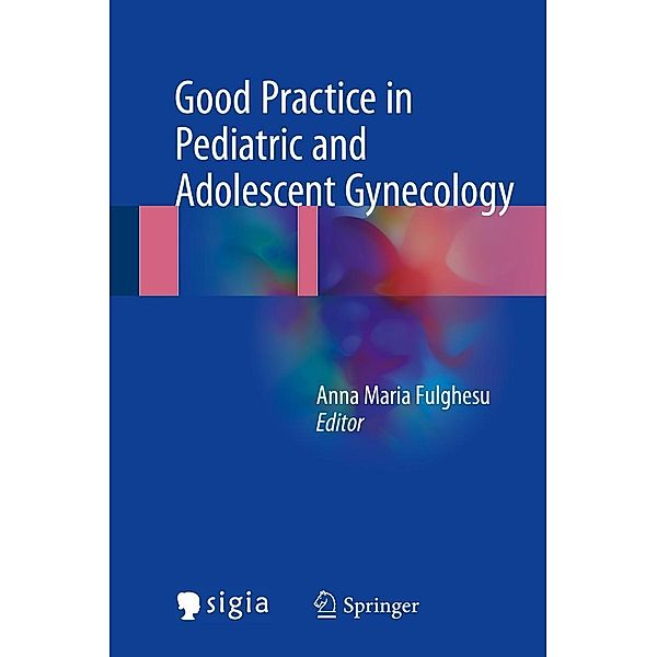 Good Practice in Pediatric and Adolescent Gynecology