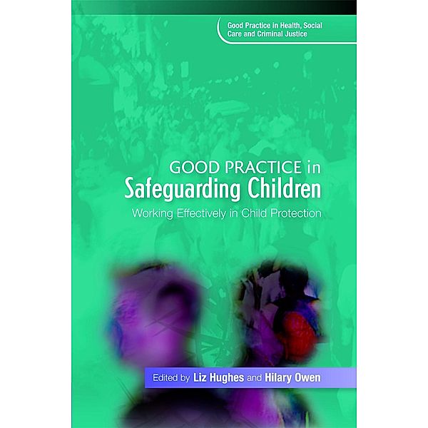 Good Practice in Safeguarding Children / Good Practice in Health, Social Care and Criminal Justice
