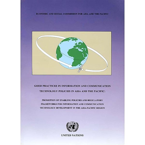 Good Practices in Information and Communication Technology Policies in Asia and the Pacific