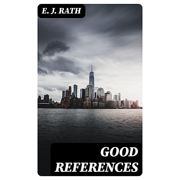 Good References, E. J. Rath