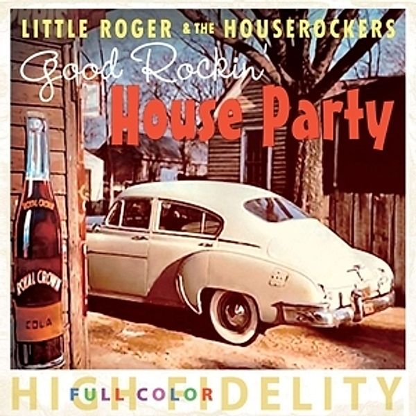 Good Rockin' House Party, Little Roger & The Houserockers