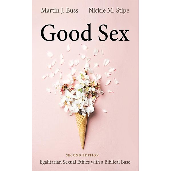 Good Sex, Second Edition, Martin J. Buss, Nickie M. Stipe
