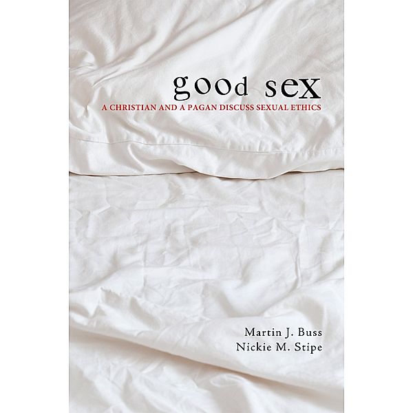 Good Sex / Wipf and Stock, Martin Buss, Nickie Stipe